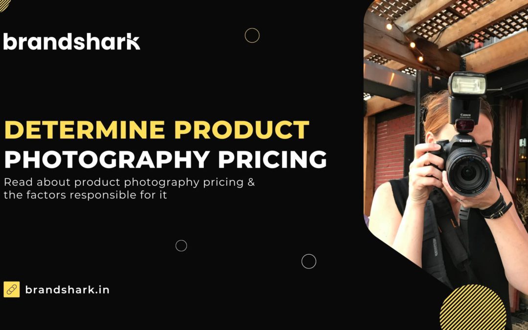 How To Determine Product Photography Pricing?